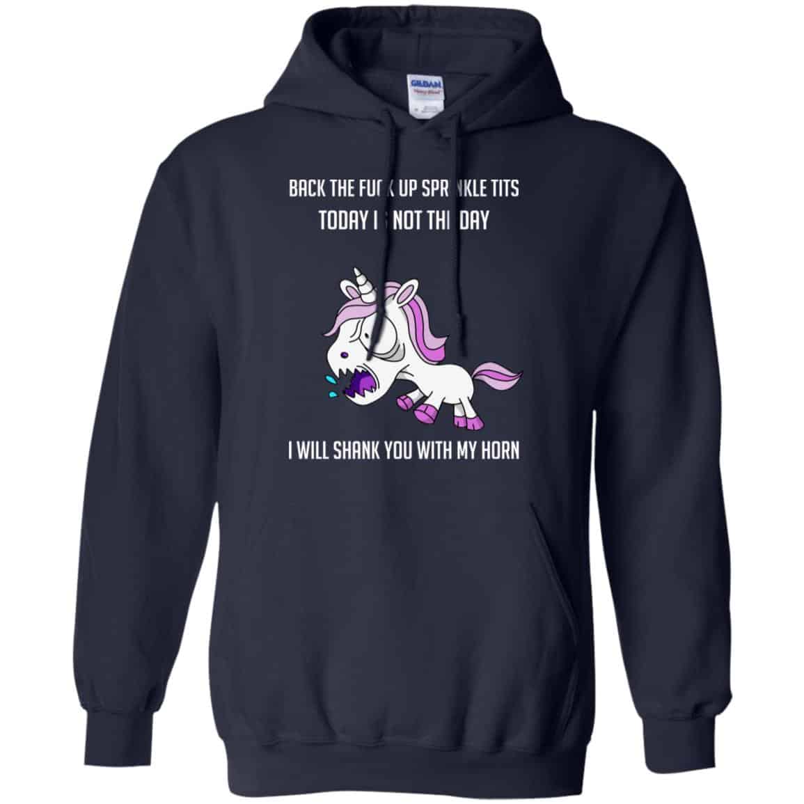 Unicorn: Back To Fuck Up Sprinkle Tits Today Is Not The Day I Will Shank You With My Horn T-Shirts, Hoodie, Tank