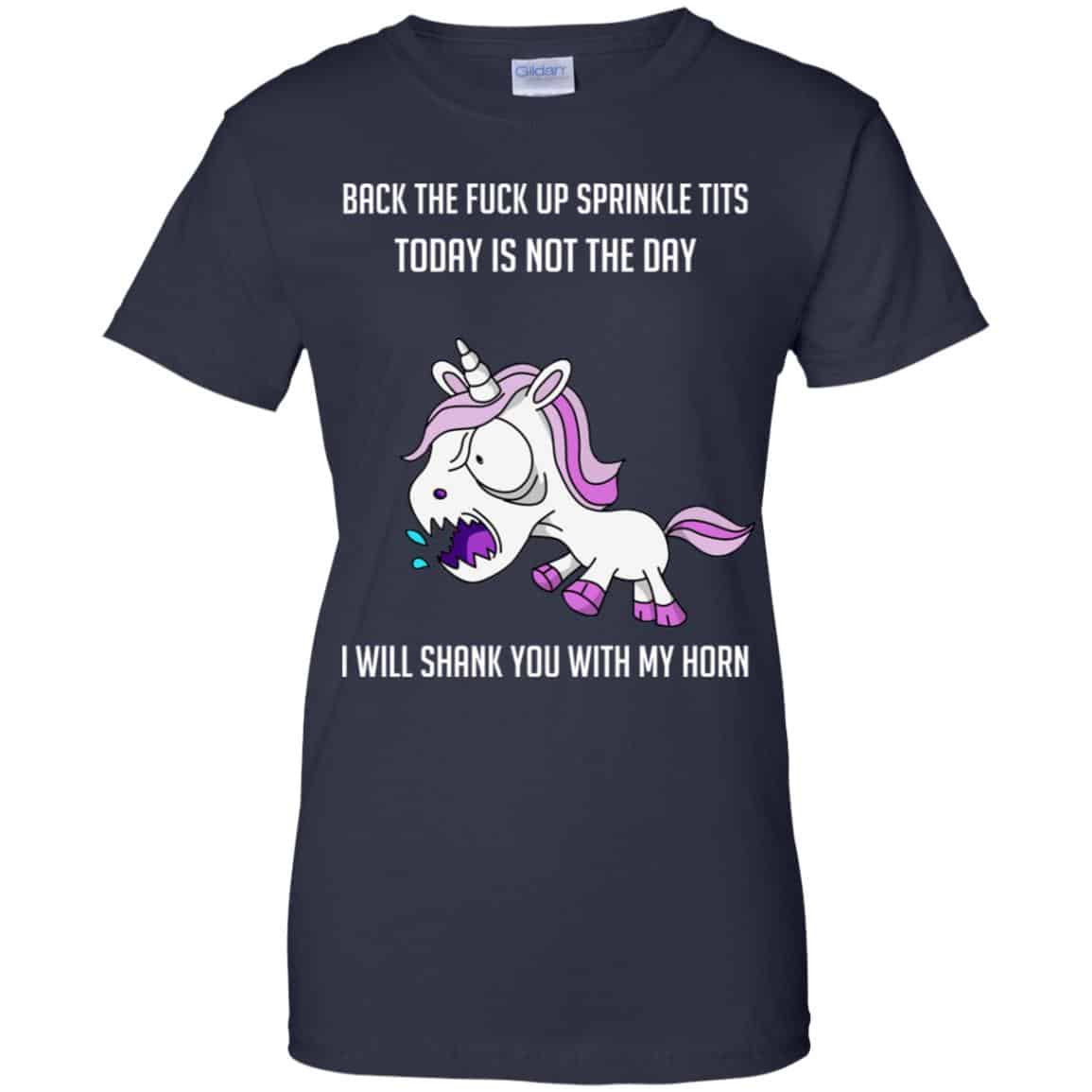 Unicorn: Back To Fuck Up Sprinkle Tits Today Is Not The Day I Will Shank You With My Horn T-Shirts, Hoodie, Tank