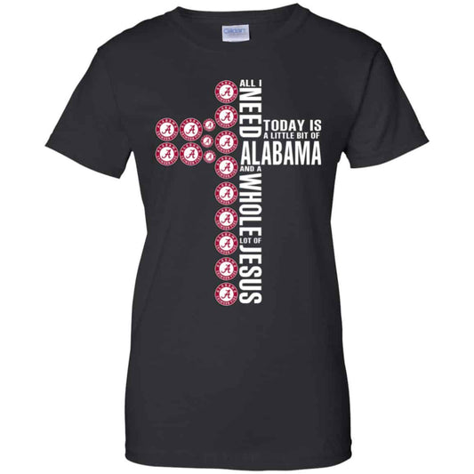 
	Jesus: All I Need Is A Little Bit Of Alabama Crimson Tide And A Whole Lot Of Jesus T-Shirts, Hoodie, Tank