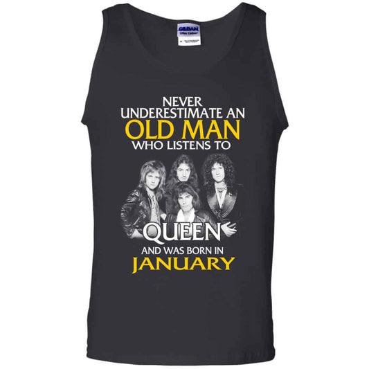 
	An Old Man Who Listens To Queen And Was Born In January T-Shirts, Hoodie, Tank