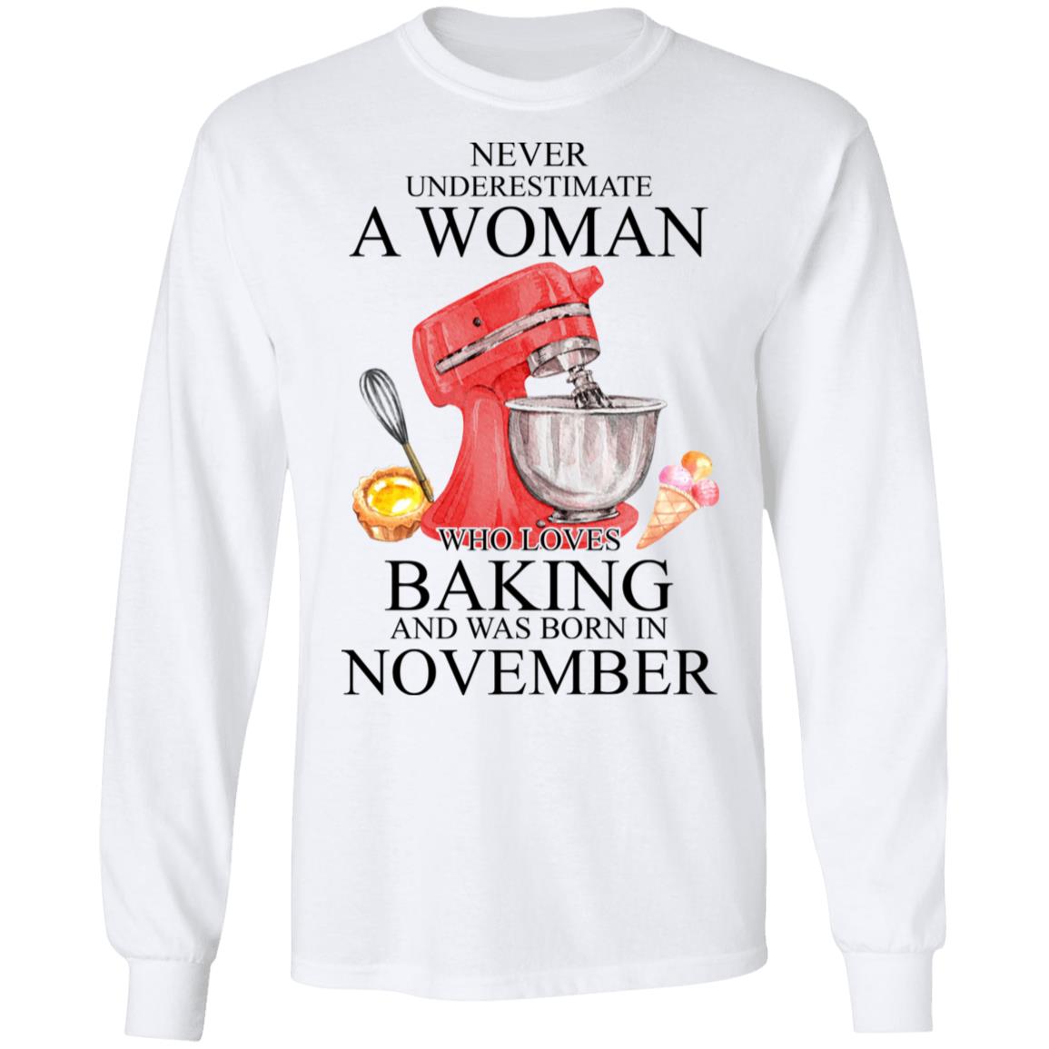 A Woman Who Loves Baking And Was Born In November Shirt, Hoodie, Tank