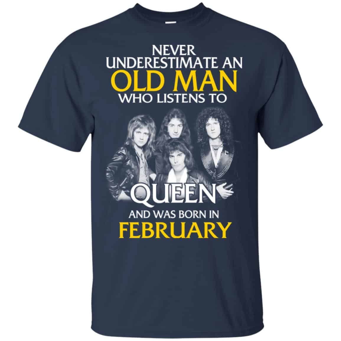 An Old Man Who Listens To Queen And Was Born In February T-Shirts, Hoodie, Tank