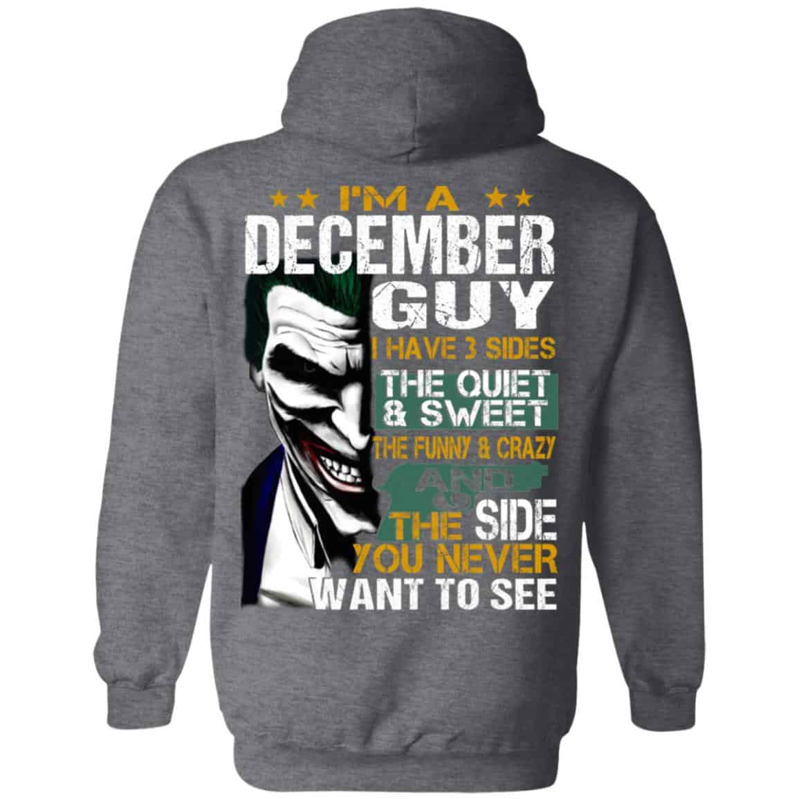 Joker December Guy Have 3 Sides The Quiet And Sweet Shirt, Hoodie, Tank