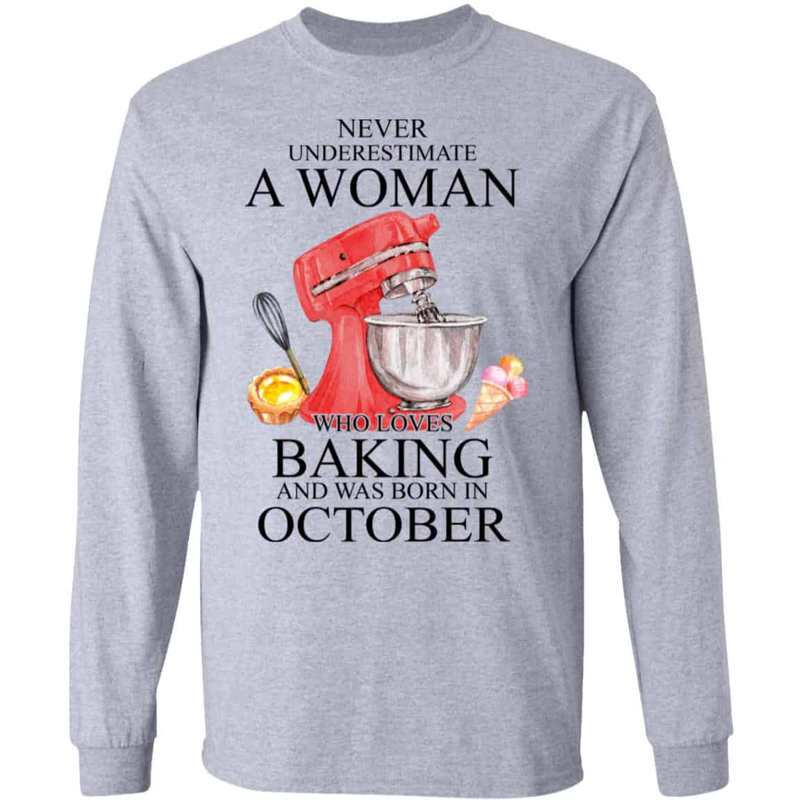 A Woman Who Loves Baking And Was Born In October Shirt, Hoodie, Tank
