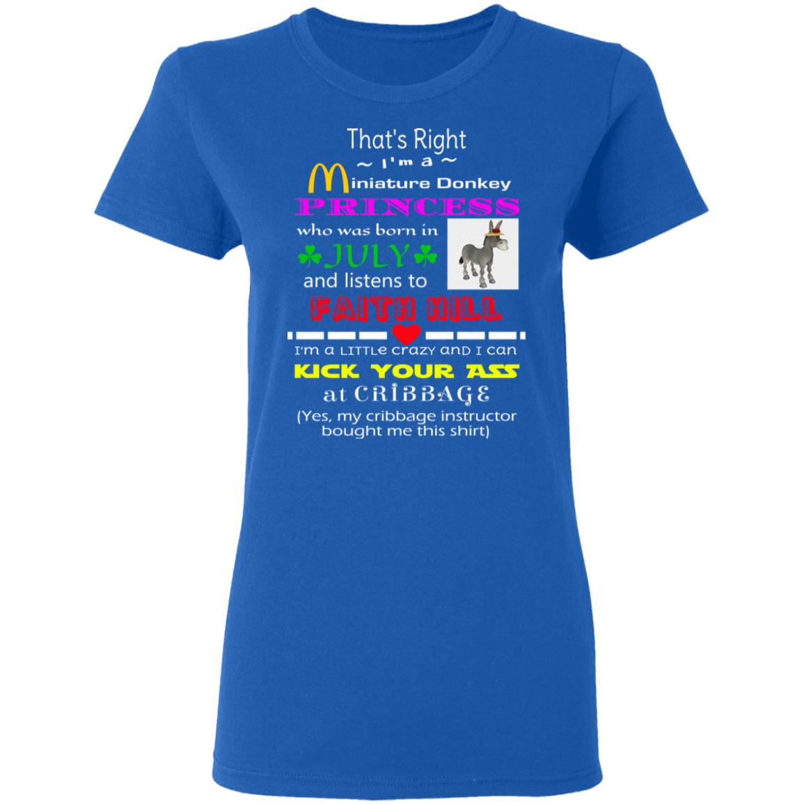 I’m A Miniature Donkey Princess Who Was Born In July And Listen To Faith Hill Shirt, Hoodie, Tank