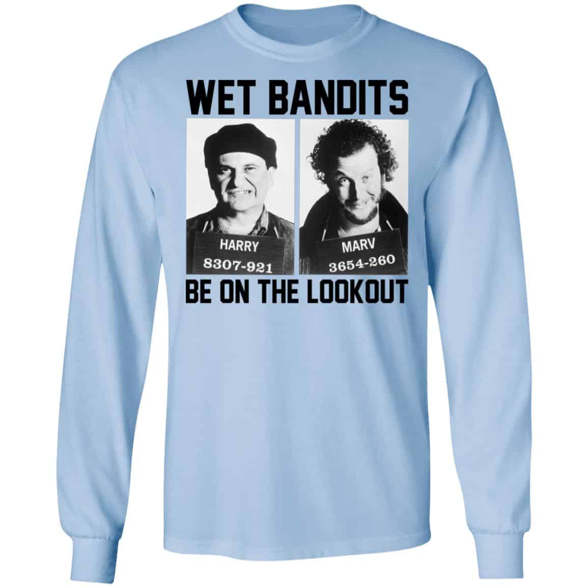 
	Wet Bandits Be On The Lookout Shirt, Hoodie, Tank