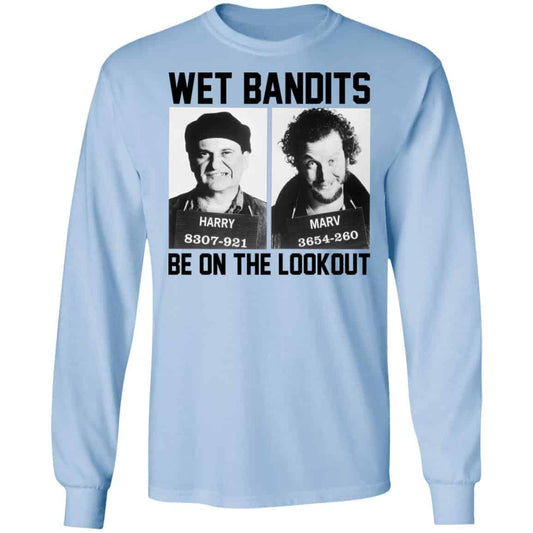
	Wet Bandits Be On The Lookout Shirt, Hoodie, Tank