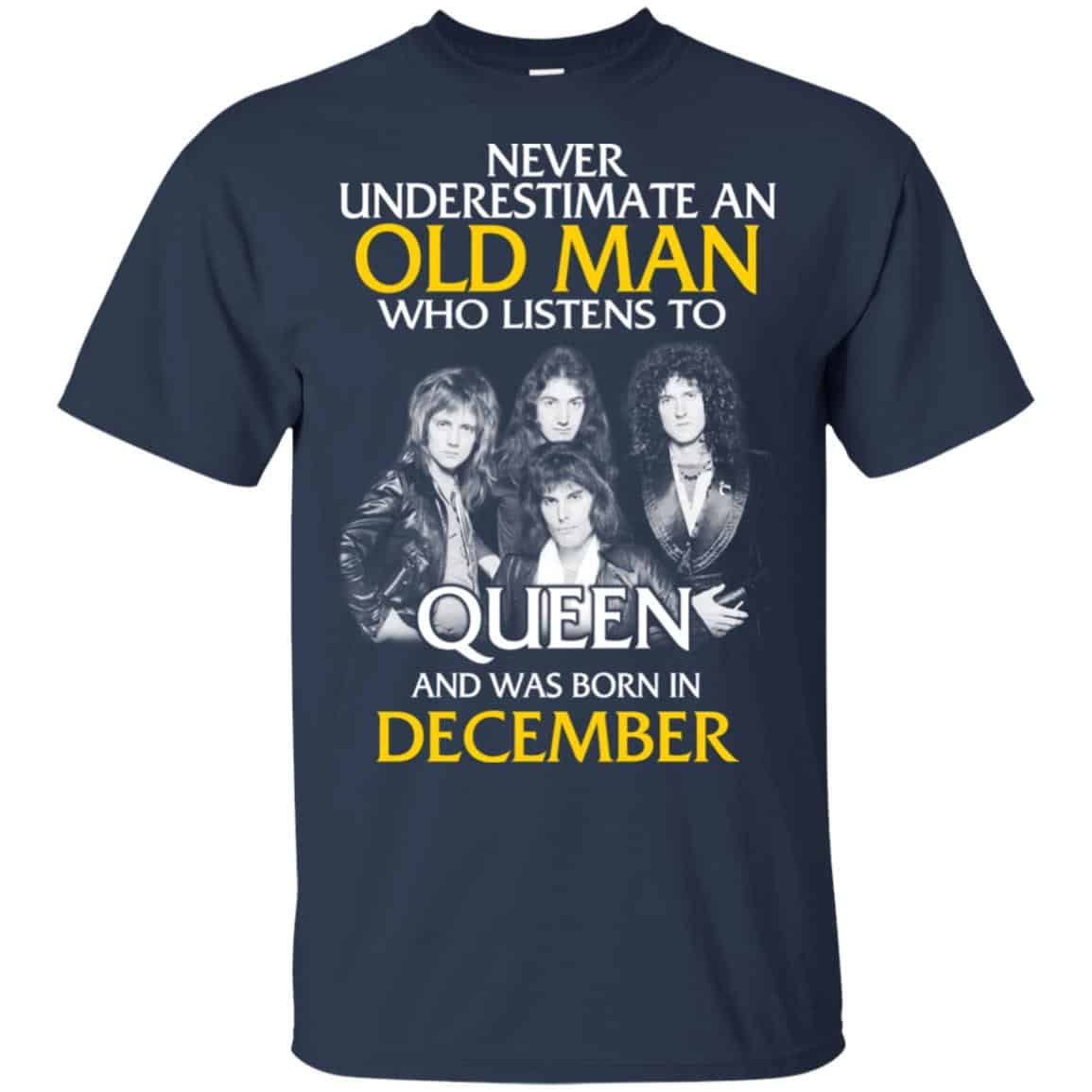 An Old Man Who Listens To Queen And Was Born In December T-Shirts, Hoodie, Tank
