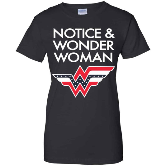 
	Notice And Wonder Woman Shirt, Hoodie, Tank