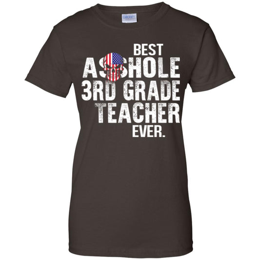 Best Asshole 3rd Grade Teacher Ever T-Shirts, Hoodie, Tank