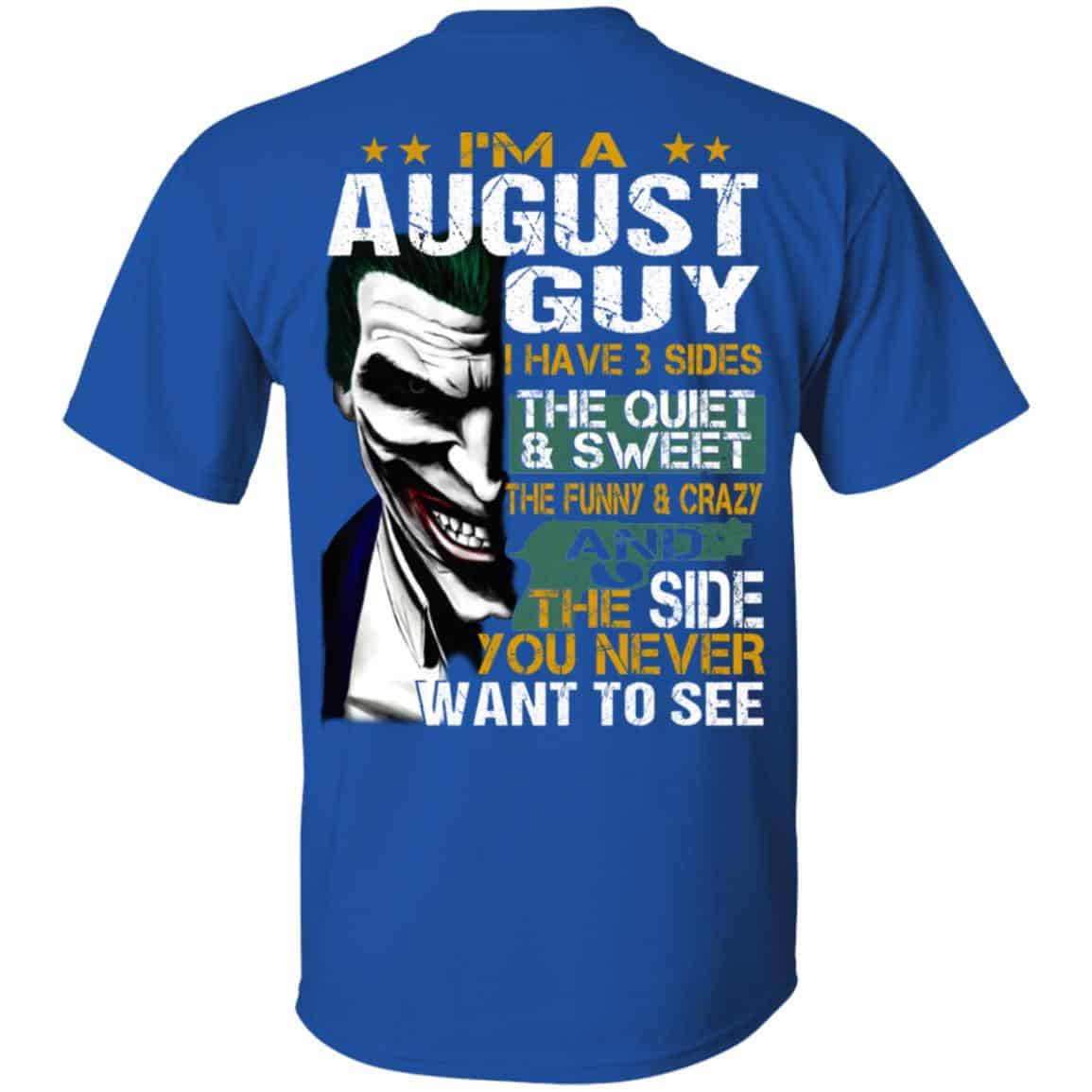 Joker August Guy Have 3 Sides The Quiet And Sweet Shirt, Hoodie, Tank