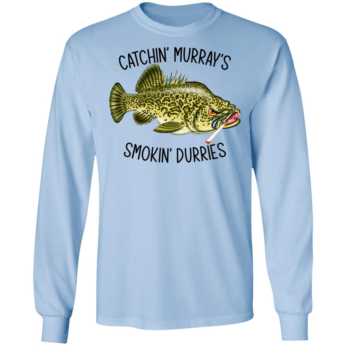 Catchin’ Murray’s Smokin’ Durries Shirt, Hoodie, Tank