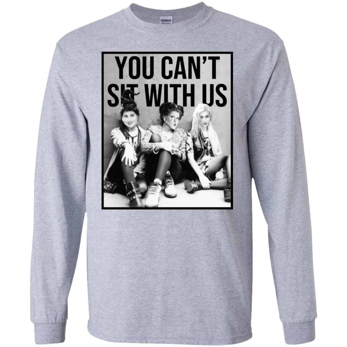 Hocus Pocus: You Can’t Sit With Us T-Shirts, Hoodie, Tank
