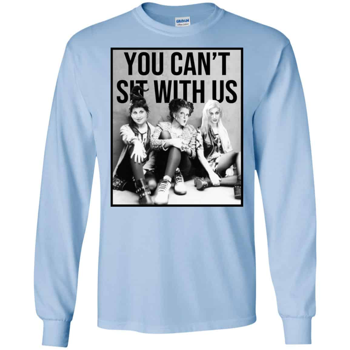 Hocus Pocus: You Can’t Sit With Us T-Shirts, Hoodie, Tank