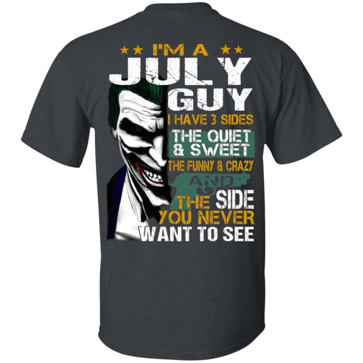 Joker July Guy Have 3 Sides The Quiet And Sweet Shirt, Hoodie, Tank