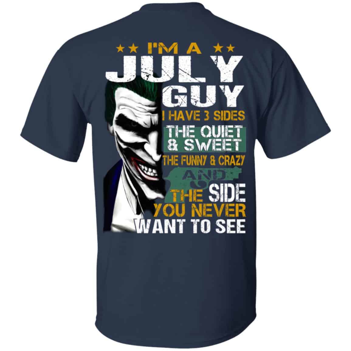 Joker July Guy Have 3 Sides The Quiet And Sweet Shirt, Hoodie, Tank