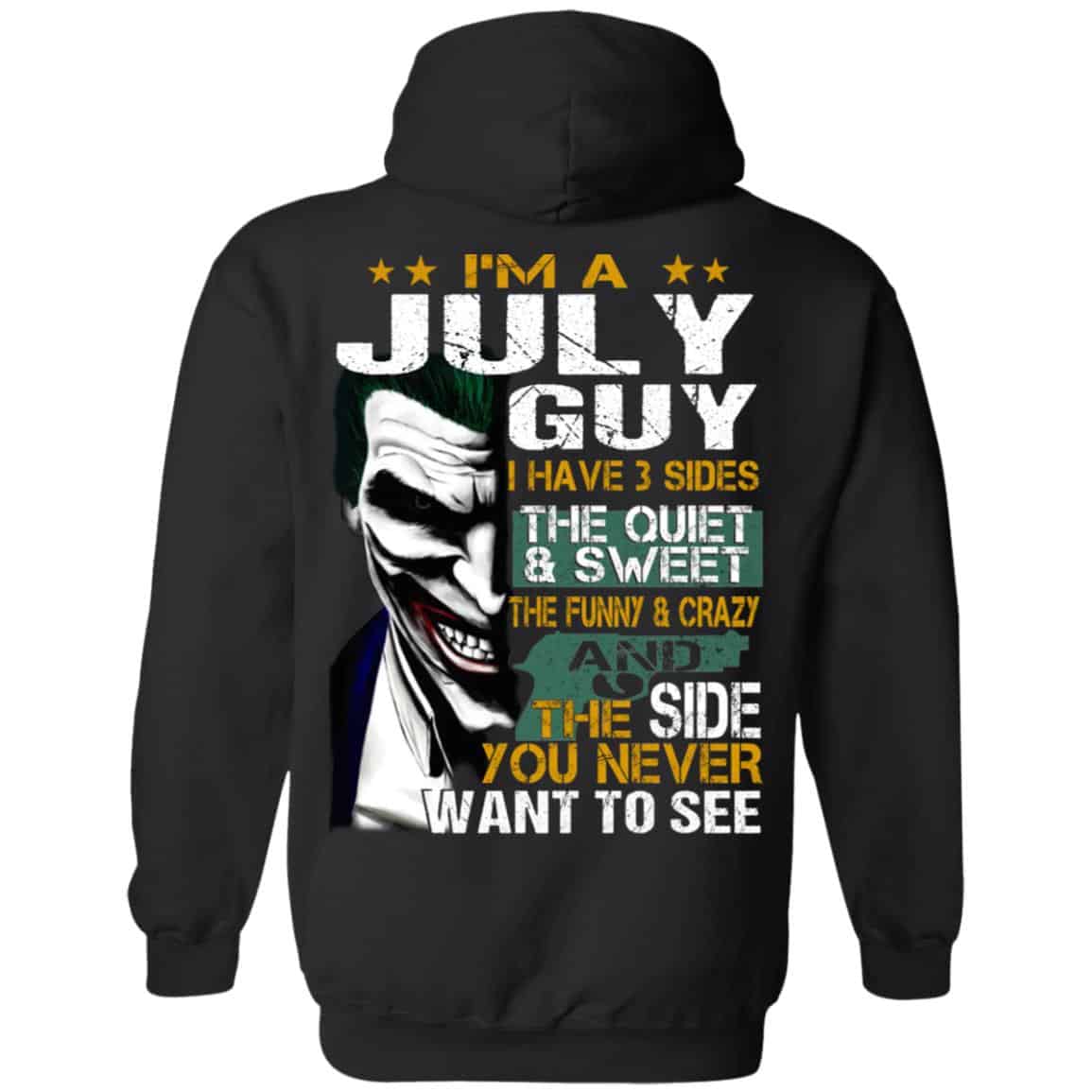 Joker July Guy Have 3 Sides The Quiet And Sweet Shirt, Hoodie, Tank