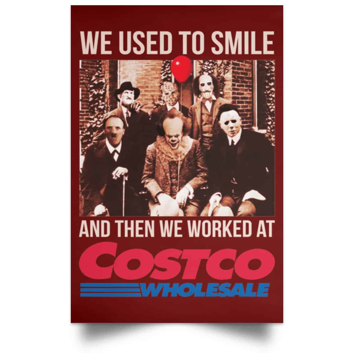 We Used To Smile And Then We Worked At Costco Posters