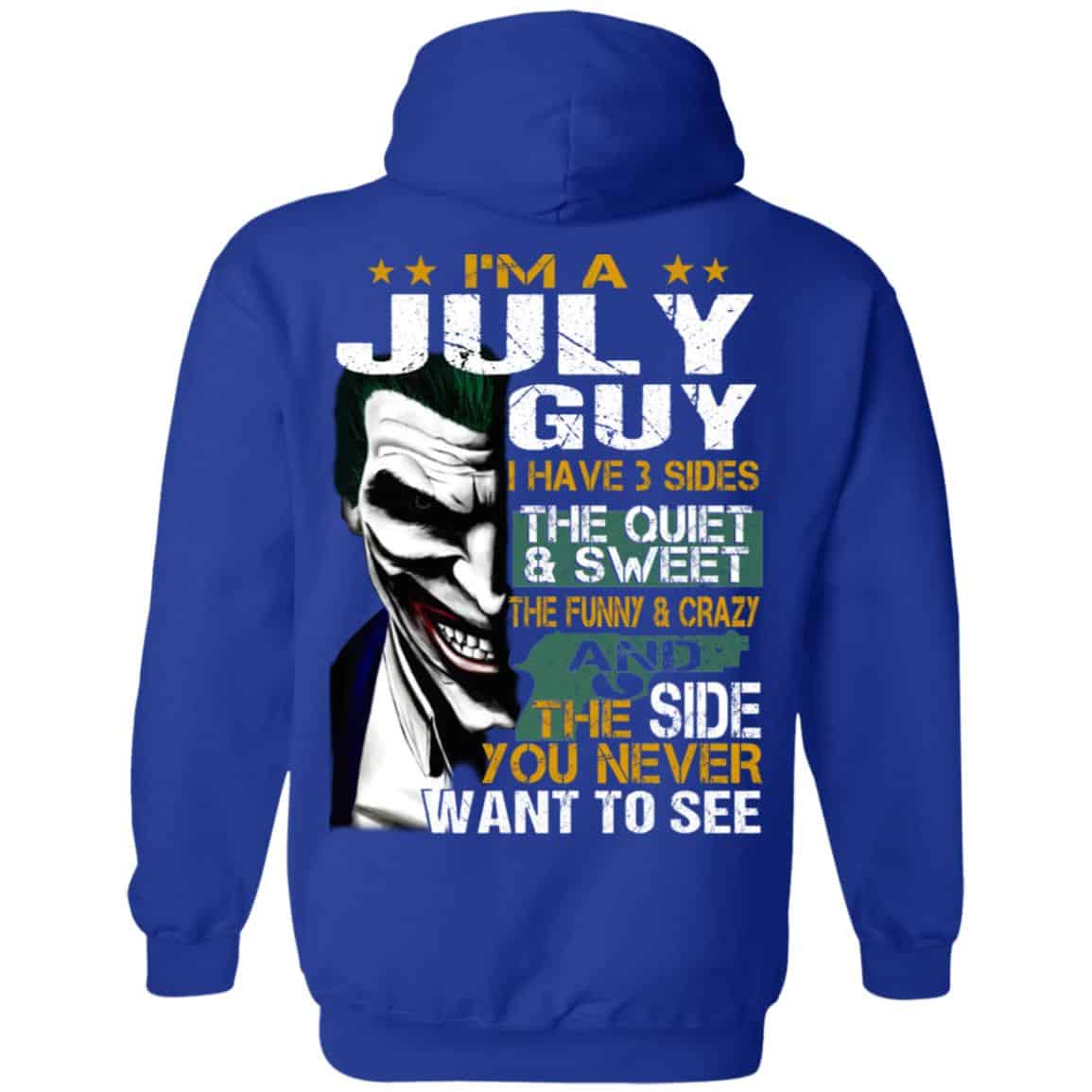Joker July Guy Have 3 Sides The Quiet And Sweet Shirt, Hoodie, Tank
