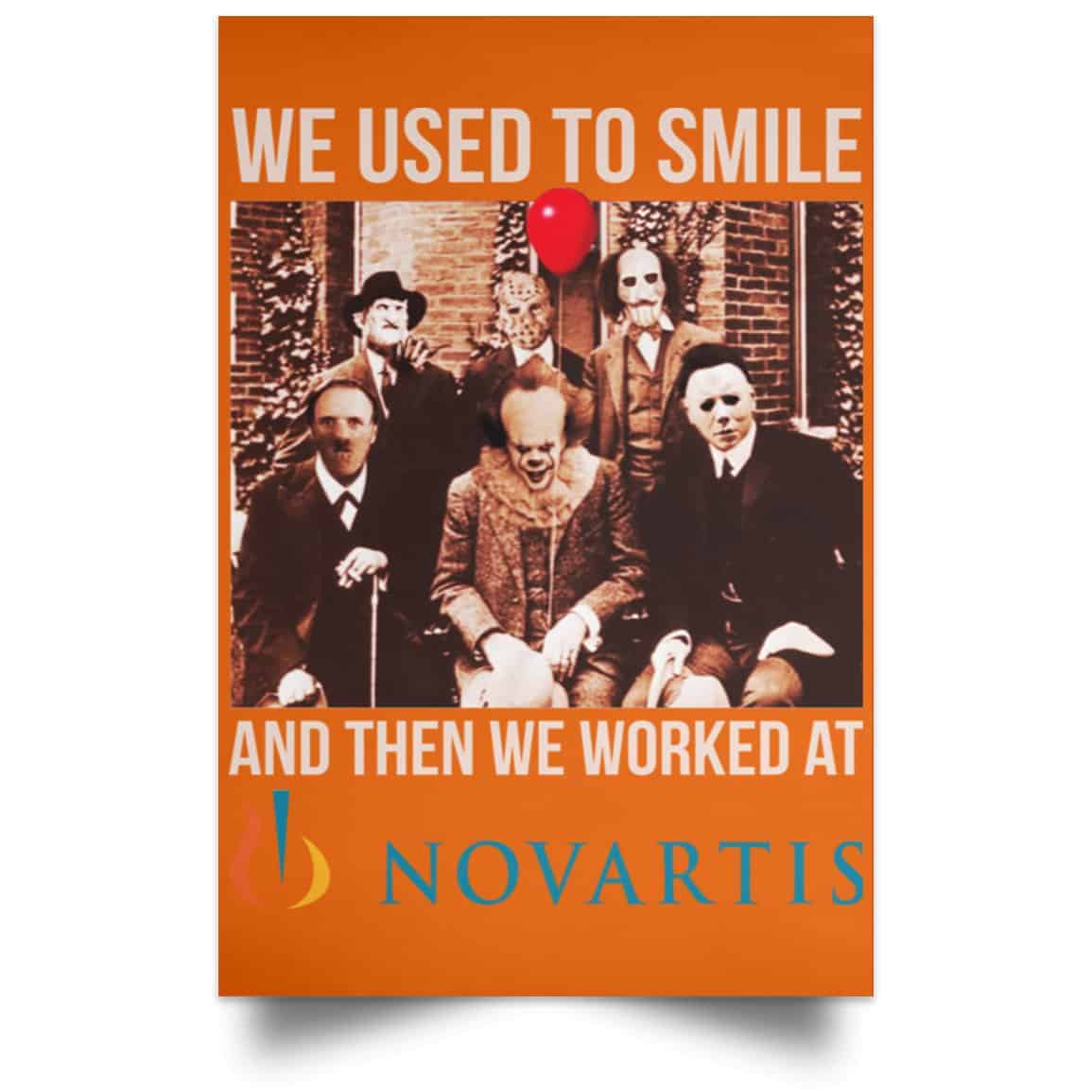 We Used To Smile And Then We Worked At Novartis Poster