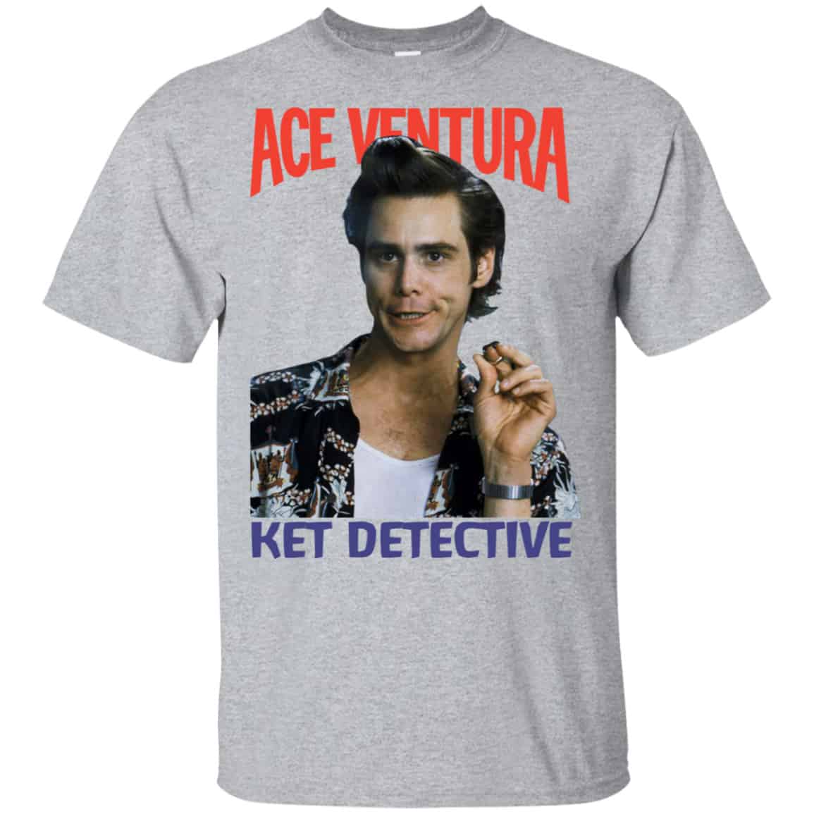 Ace Ventura Ket Detective Shirt, Hoodie, Tank