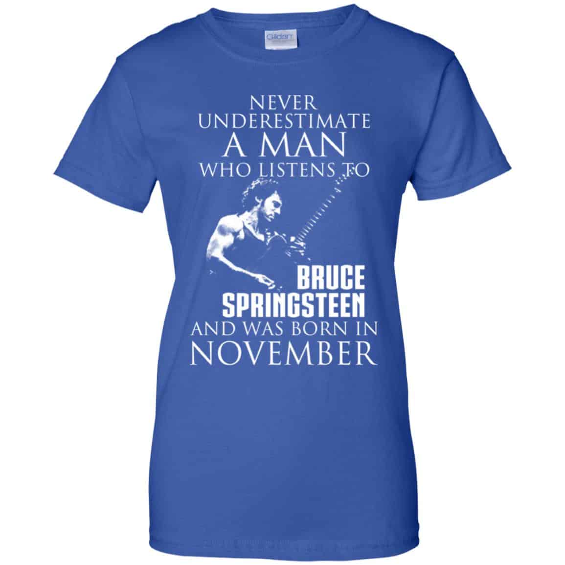 A Man Who Listens To Bruce Springsteen And Was Born In November T-Shirts, Hoodie, Tank