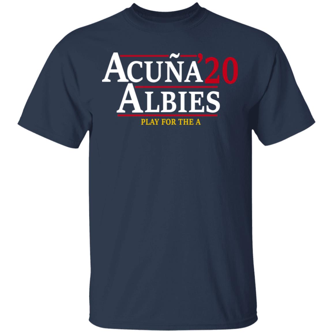 Acuna Albies 2020 Play For The A Shirt, Hoodie, Tank