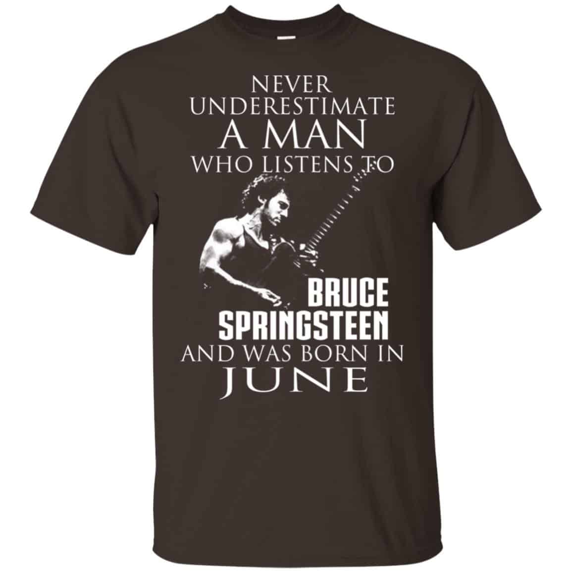 A Man Who Listens To Bruce Springsteen And Was Born In June T-Shirts, Hoodie, Tank