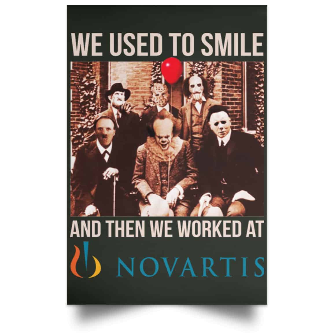 We Used To Smile And Then We Worked At Novartis Poster