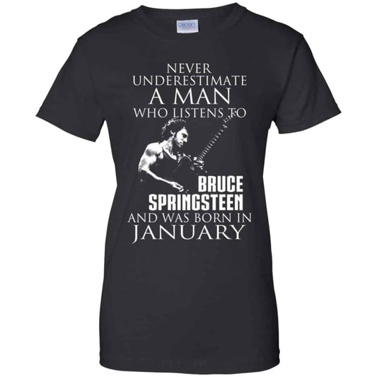 
	A Man Who Listens To Bruce Springsteen And Was Born In January T-Shirts, Hoodie, Tank