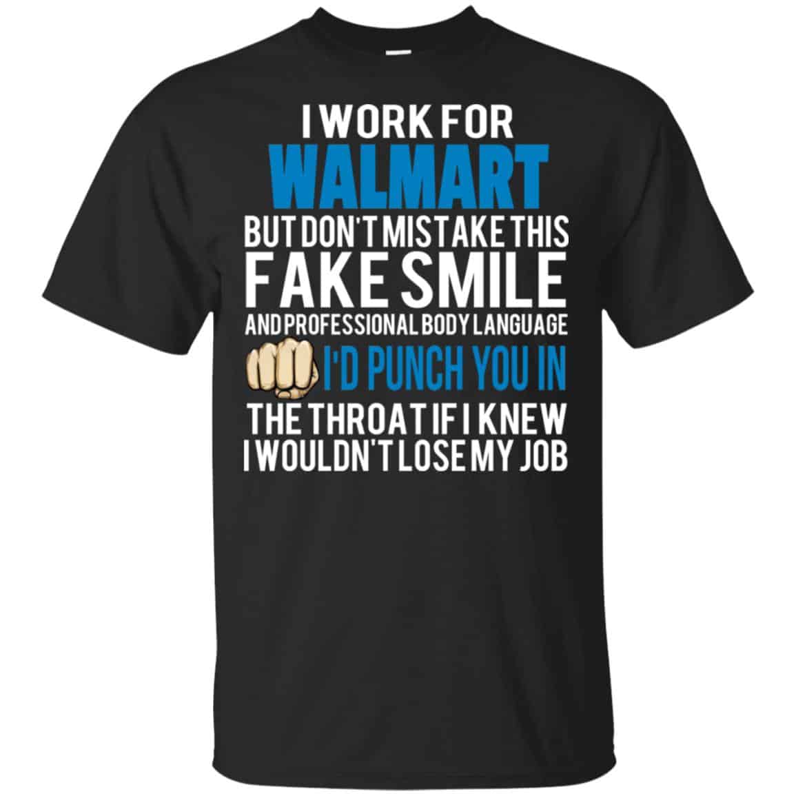 I Work For Walmart But Don’t Mistake This Fake Smile T-Shirts, Hoodie, Tank