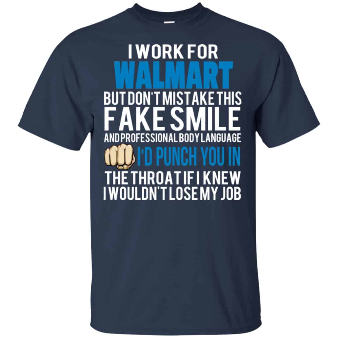 I Work For Walmart But Don’t Mistake This Fake Smile T-Shirts, Hoodie, Tank