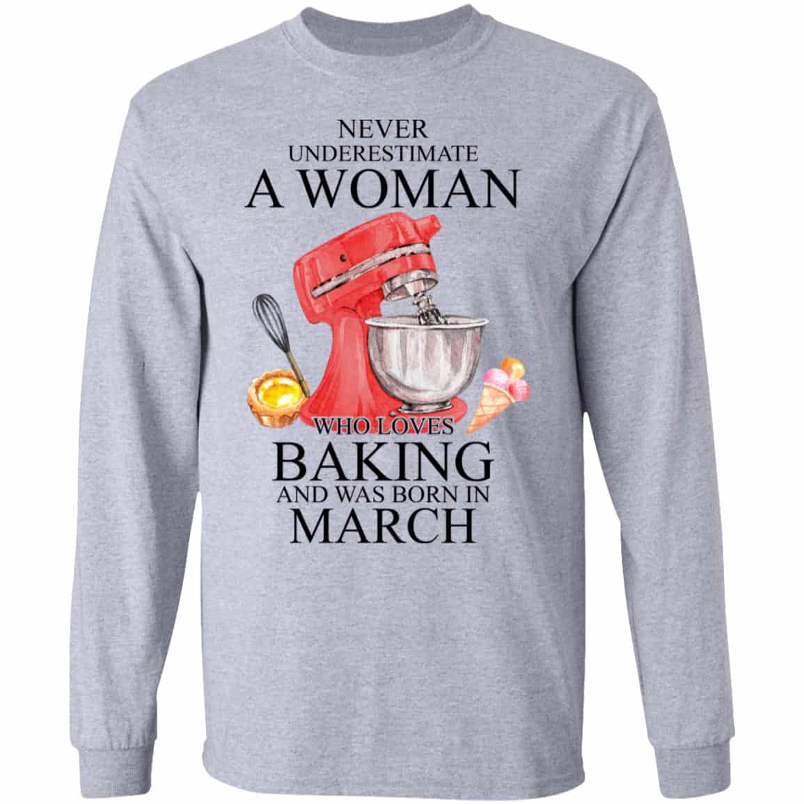 A Woman Who Loves Baking And Was Born In March Shirt, Hoodie, Tank
