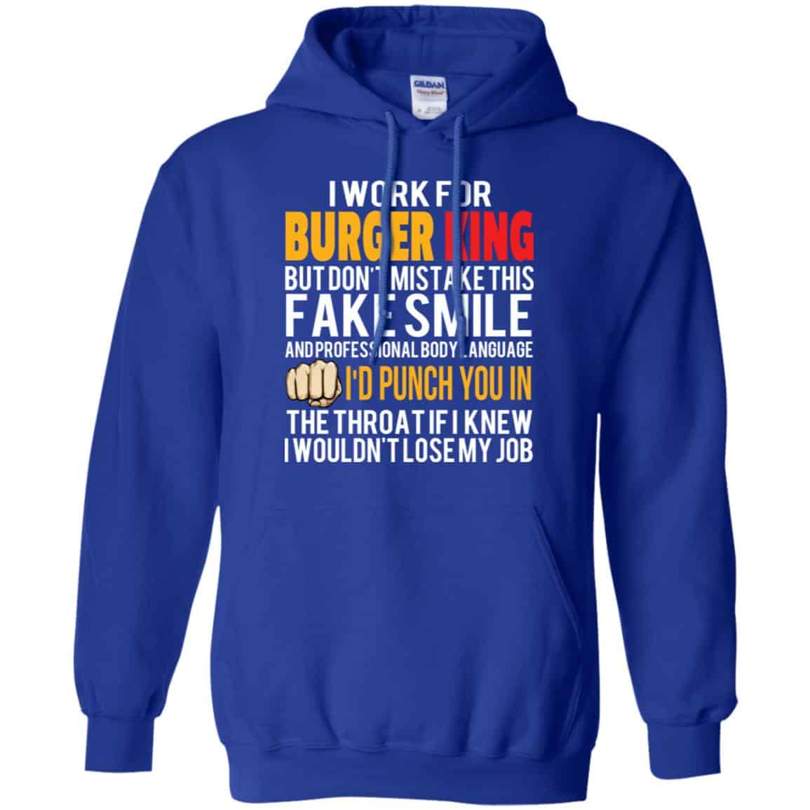 I Work For Burger King But Don’t Mistake This Fake Smile T-Shirts, Hoodie, Tank