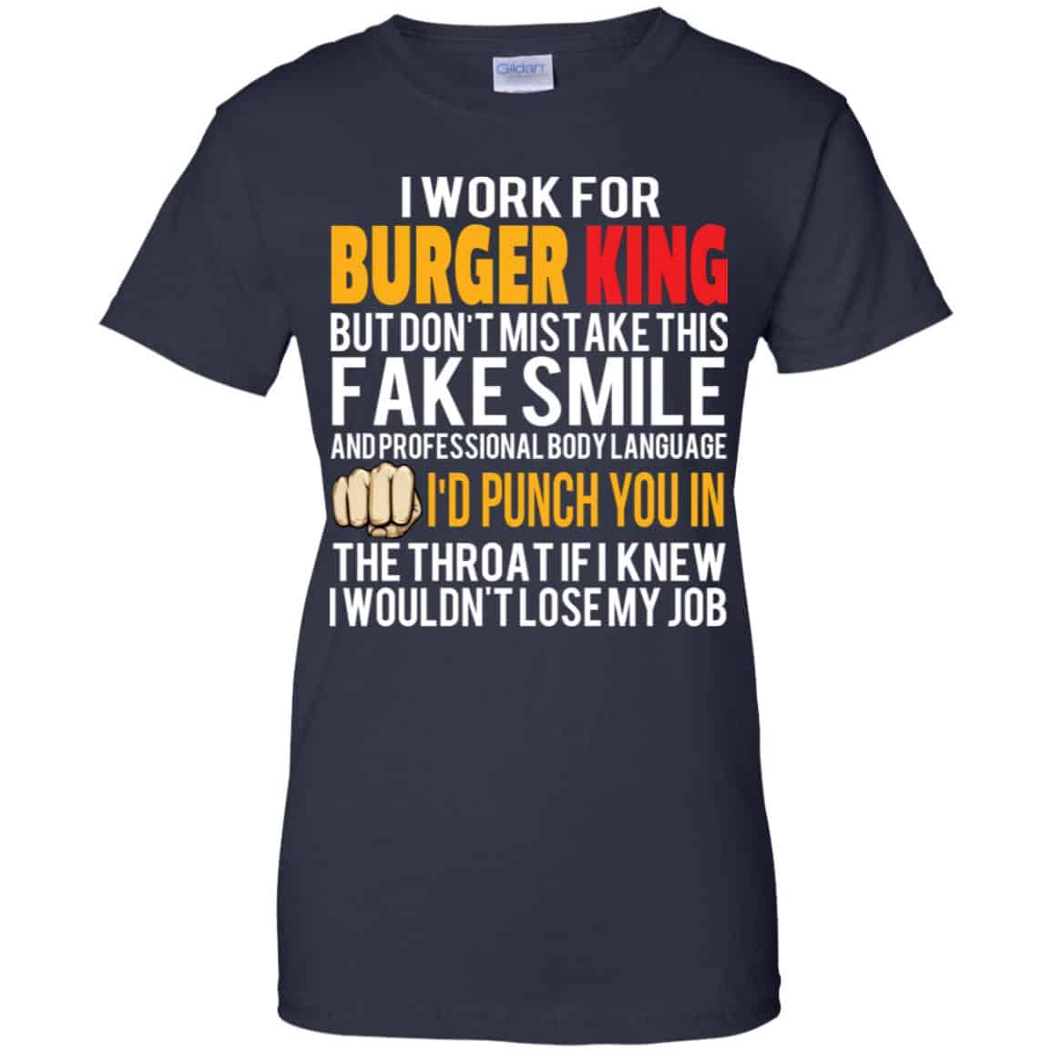 I Work For Burger King But Don’t Mistake This Fake Smile T-Shirts, Hoodie, Tank
