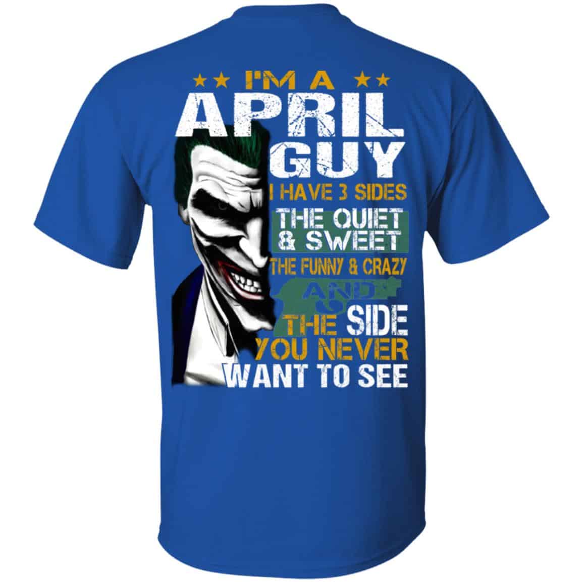 Joker April Guy Have 3 Sides The Quiet And Sweet Shirt, Hoodie, Tank