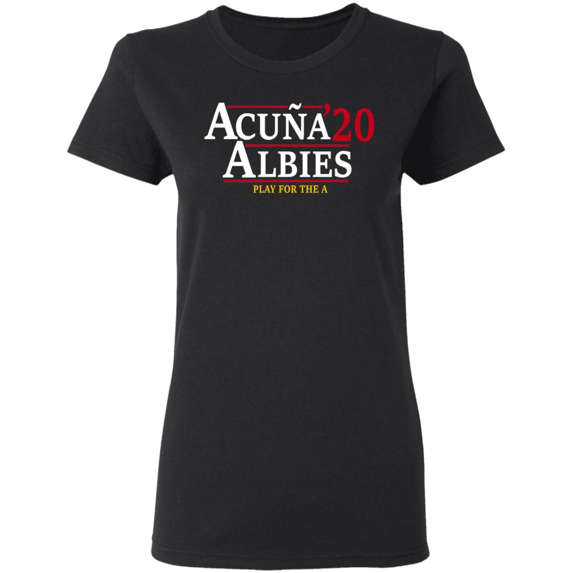 Acuna Albies 2020 Play For The A Shirt, Hoodie, Tank