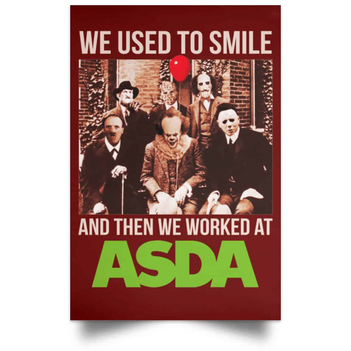 We Used To Smile And Then We Worked At Asda Posters
