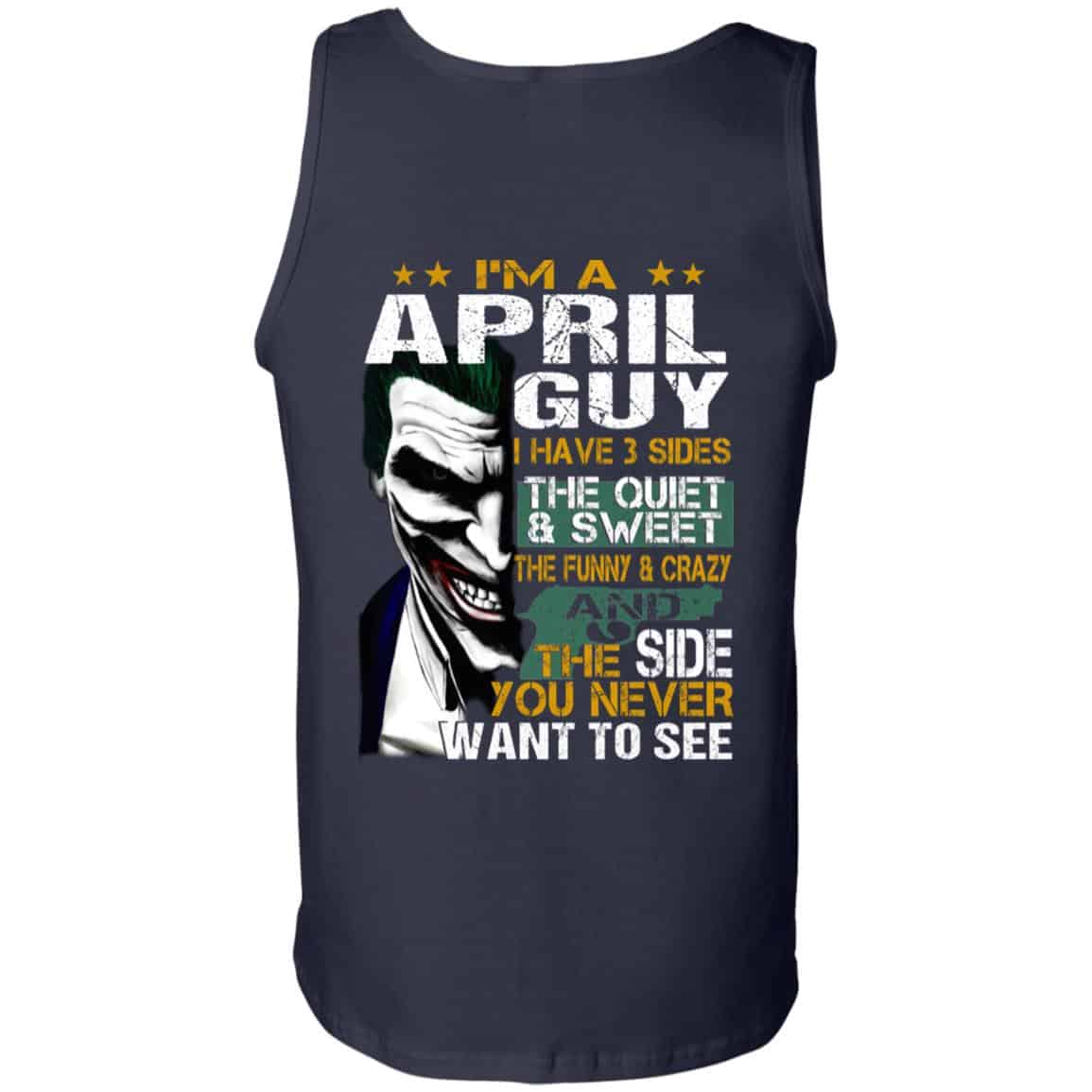 Joker April Guy Have 3 Sides The Quiet And Sweet Shirt, Hoodie, Tank