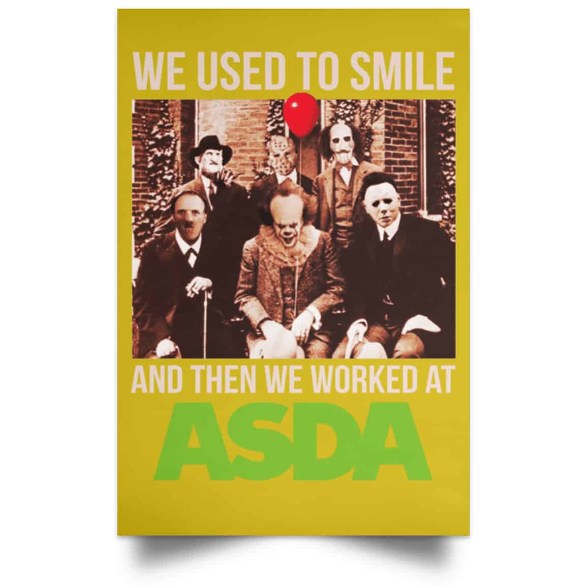 We Used To Smile And Then We Worked At Asda Posters