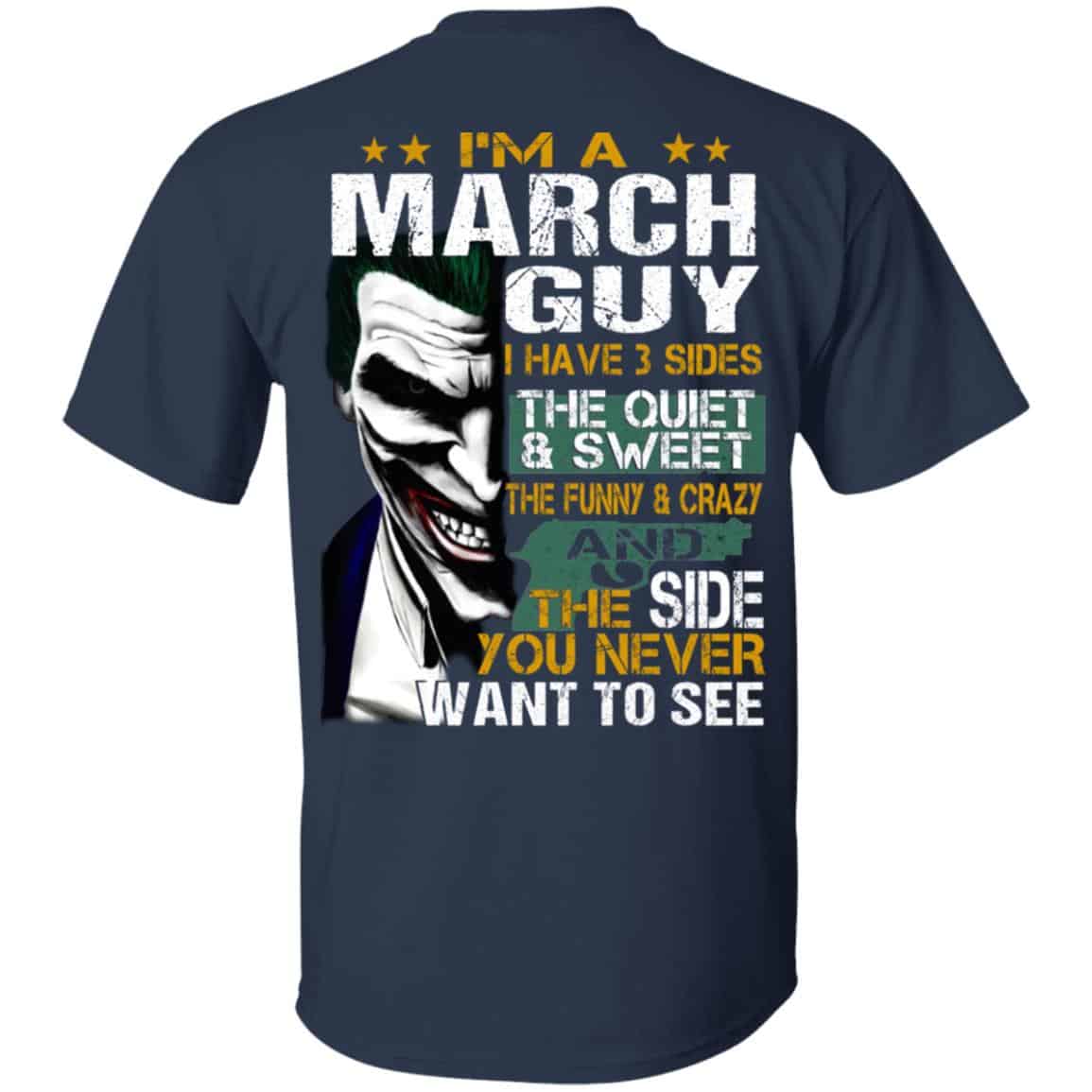 Joker March Guy Have 3 Sides The Quiet And Sweet Shirt, Hoodie, Tank