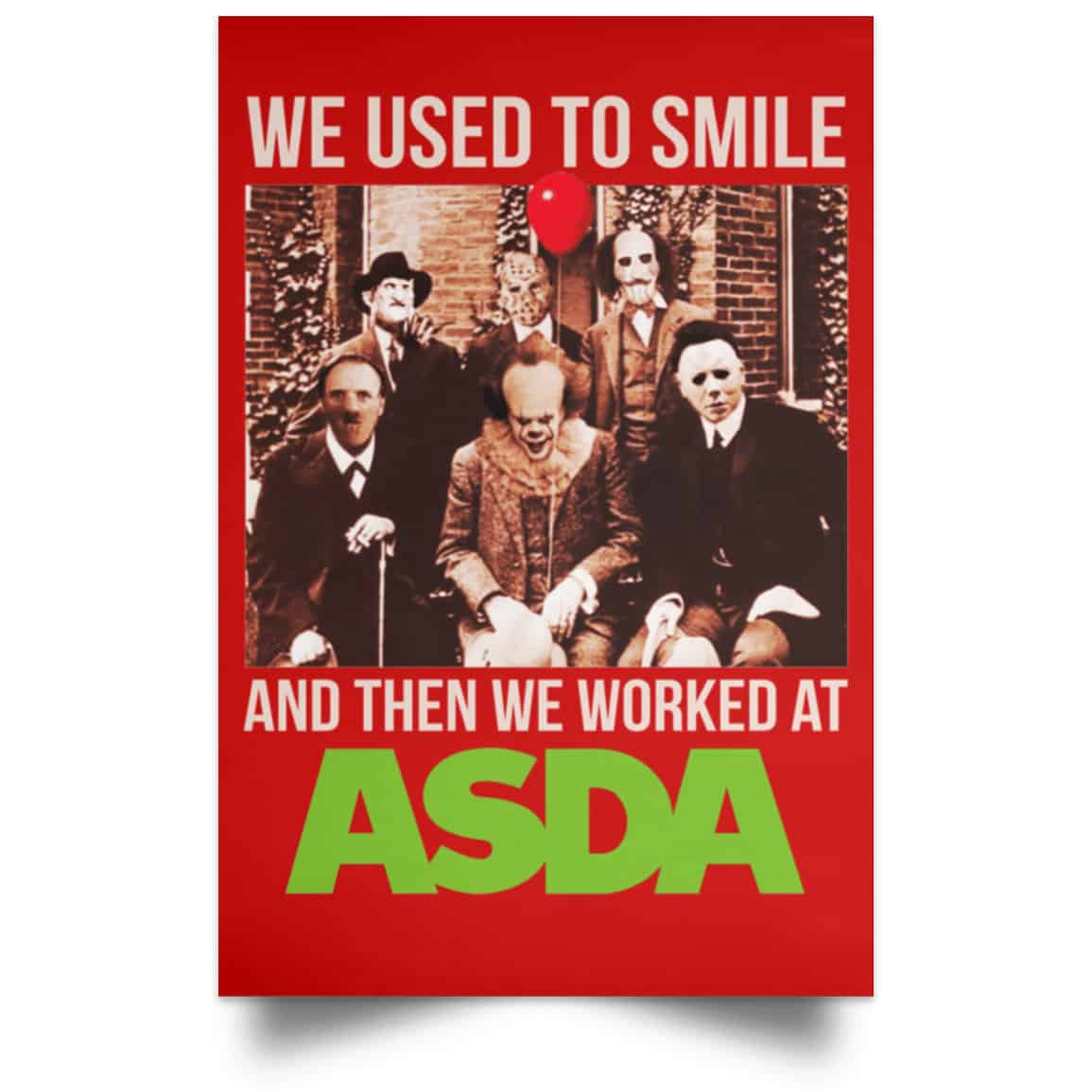 We Used To Smile And Then We Worked At Asda Posters