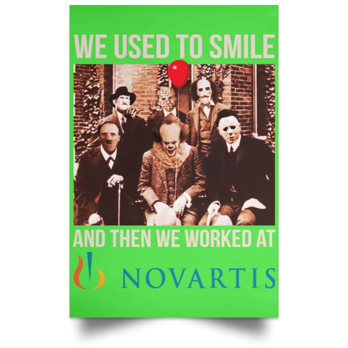 We Used To Smile And Then We Worked At Novartis Poster