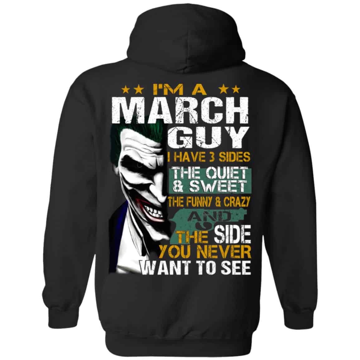 Joker March Guy Have 3 Sides The Quiet And Sweet Shirt, Hoodie, Tank