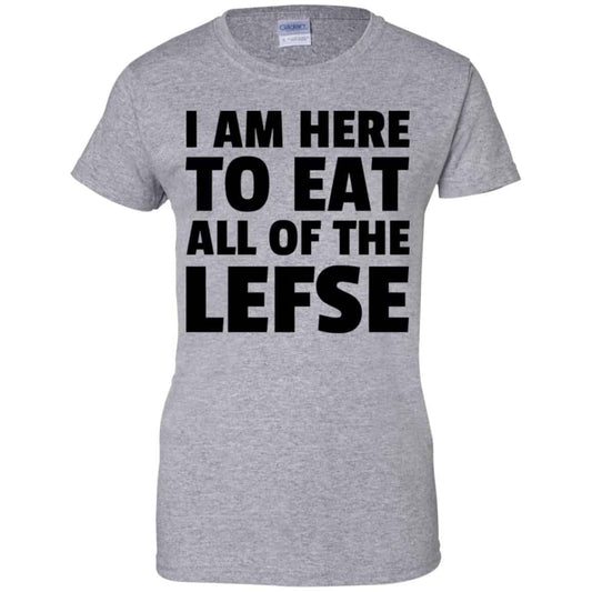 I Am Here To Eat All Of The Lefse T-Shirts, Hoodie, Tank