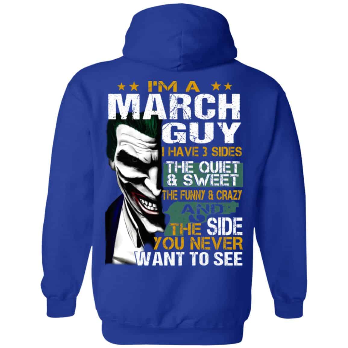 Joker March Guy Have 3 Sides The Quiet And Sweet Shirt, Hoodie, Tank