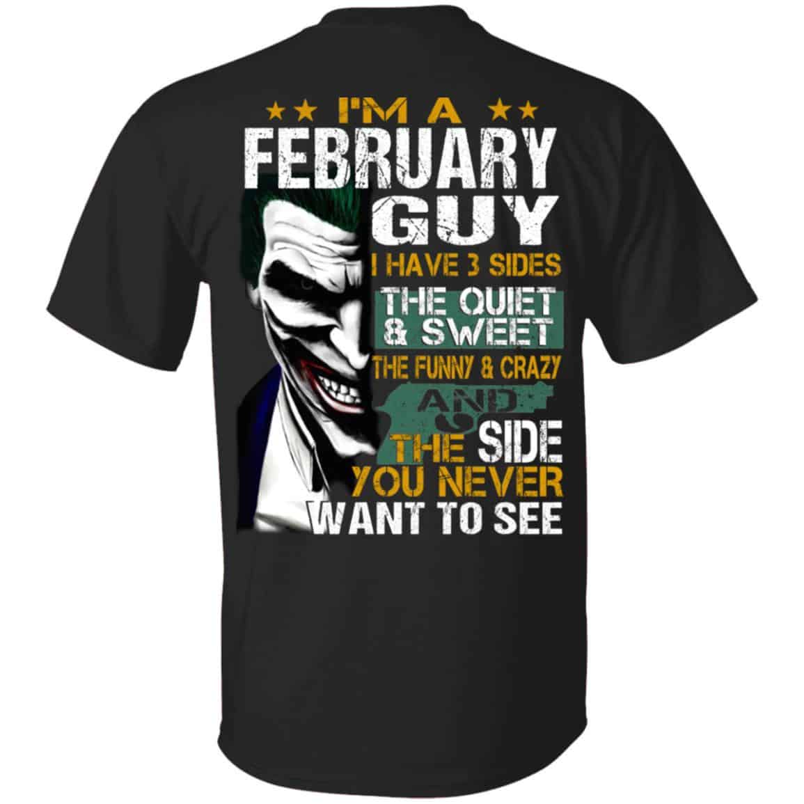 Joker February Guy Have 3 Sides The Quiet And Sweet Shirt, Hoodie, Tank
