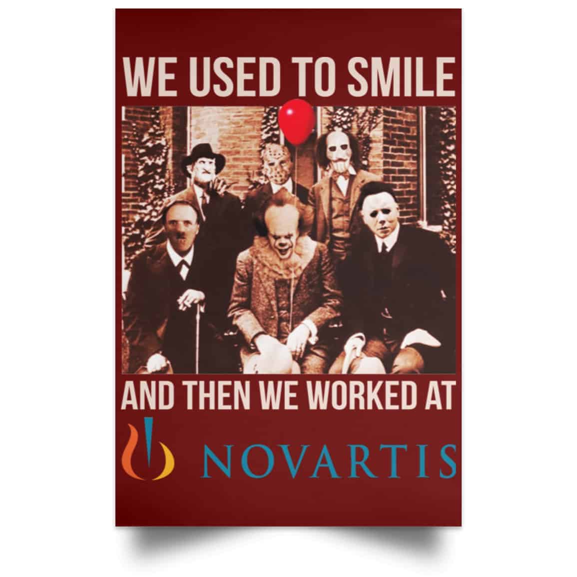 We Used To Smile And Then We Worked At Novartis Poster