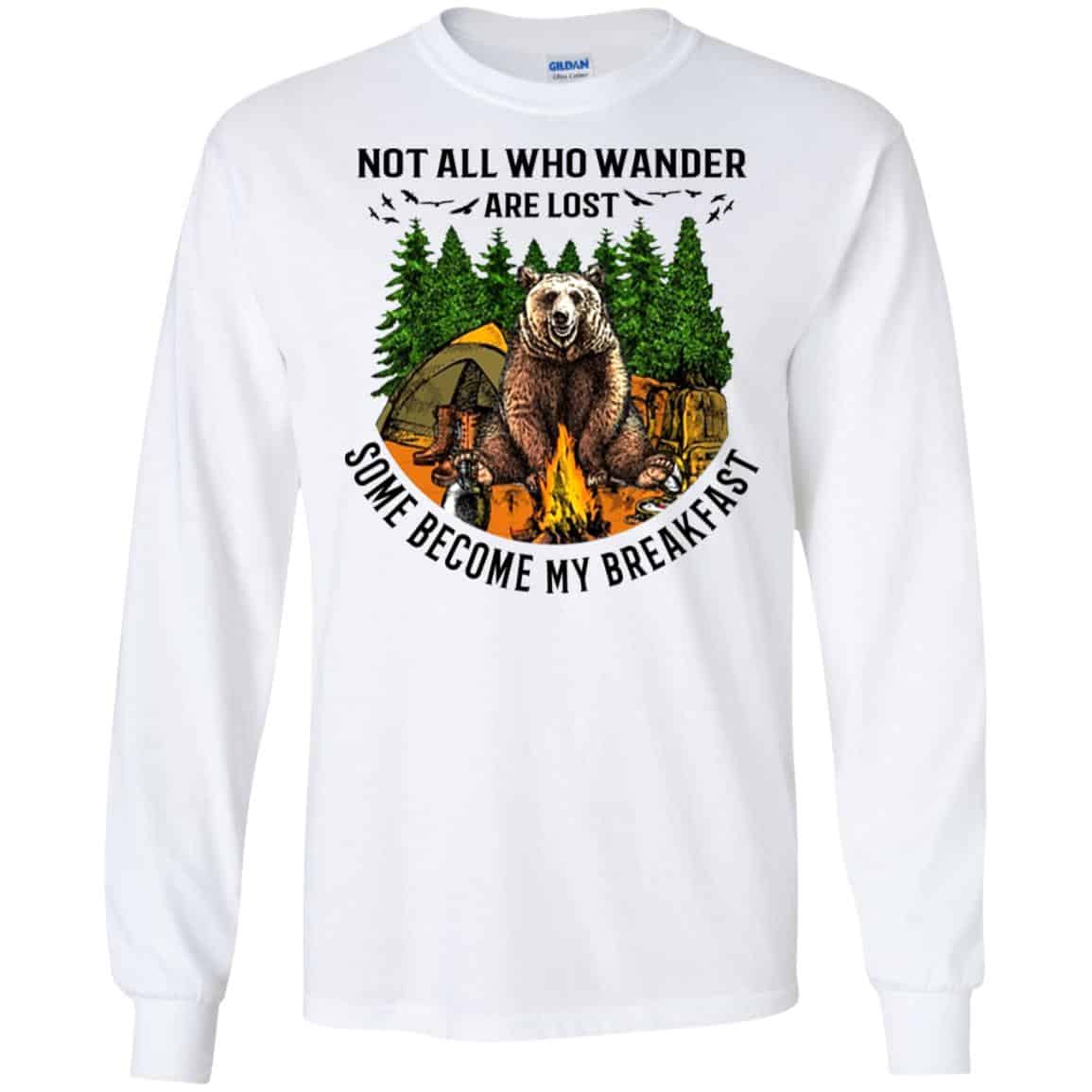 Not All Who Wander Are Lost Some Became By Breakfast T-Shirts, Hoodie, Tank