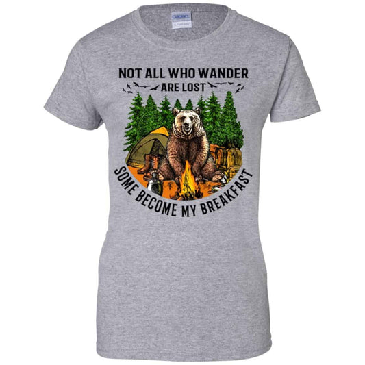 Not All Who Wander Are Lost Some Became By Breakfast T-Shirts, Hoodie, Tank